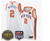 Men's New Yok Knicks #2 Miles McBride White Stripes 2026 Finals Patch &USA 250 Patch Stitched Basketball Jersey Men's New Yok Knicks #2 Miles McBride White Stripes 2026 Finals Patch &USA 250 Patch Stitched Basketball Jersey