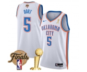 Men's Oklahoma City Thunder #5 Luguentz Dort White 2025 Finals Patch And Finals Champions Patch Association Edition Stitched Basketball Jersey