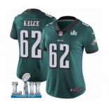 Women's Nike Philadelphia Eagles #62 Jason Kelce Midnight Green Team Color Vapor Untouchable Limited Player Super Bowl LII NFL Jersey