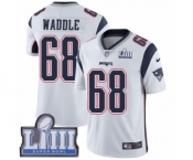 Men's Nike New England Patriots #68 LaAdrian Waddle White Vapor Untouchable Limited Player Super Bowl LIII Bound NFL Jersey