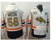 Nike Denver Broncos #58 Von Miller White(Gold No.) Name & Number Pullover NFL Hoodie