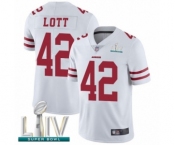 Men's San Francisco 49ers #42 Ronnie Lott White Vapor Untouchable Limited Player Super Bowl LIV Bound Football Jersey Men's San Francisco 49ers #42 Ronnie Lott White Vapor Untouchable Limited Player Super Bowl LIV Bound Football Jersey