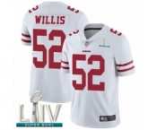 Men's San Francisco 49ers #52 Patrick Willis White Vapor Untouchable Limited Player Super Bowl LIV Bound Football Jersey Men's San Francisco 49ers #52 Patrick Willis White Vapor Untouchable Limited Player Super Bowl LIV Bound Football Jersey