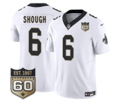 Men's New Orleans Saints #6 Tyler Shough White 2026 F.U.S.E 60th Anniversary Patch Vapor Limited Football Stitched Jersey Men's New Orleans Saints #6 Tyler Shough White 2026 F.U.S.E 60th Anniversary Patch Vapor Limited Football Stitched Jersey