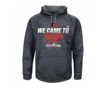 Men's Baltimore Orioles Graphite 2016 Postseason Authentic Collection Came to Reign Streak Fleece Pullover Hoodie